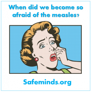 Since when did we become so afraid of the measles?