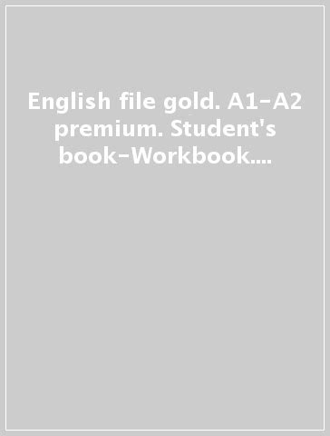 English file gold. A1-A2 premium. Student's book-Workbook