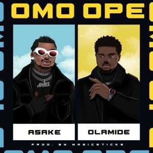 [AUDIO] : Asake – Omo Ope ft. Olamide