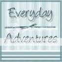 Everyday Adventures