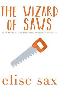 The Wizard of Saws by Elise Sax