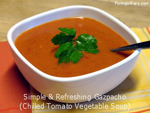 Simple and refreshing no cook gazapcho (chilled tomato and vegetable soup) - FarmgirlFare.com