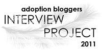 Adoption Bloggers Interview Project 2011