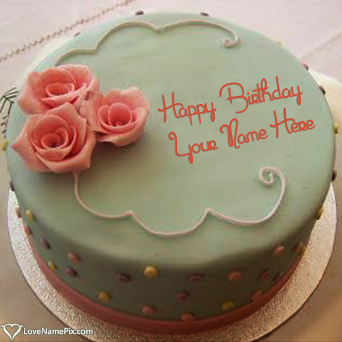 Generate Name On Birthday Cakes And Cards Birthdaynamepix Com