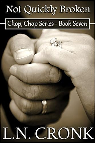  Not Quickly Broken (Chop, Chop Series Book 7)