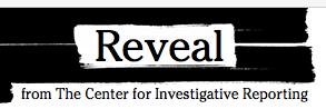 Public Radio's Reveal Center for Investigative Reporting