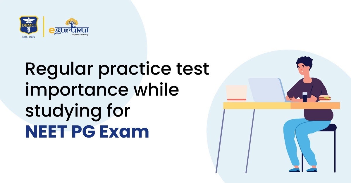 Regular Practice Test Importance while Studying for NEET PG Exam