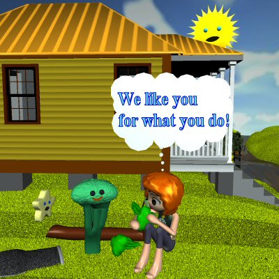 Polistra says: We like you for what you do.