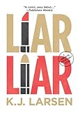 Liar, Liar by K. J. Larsen