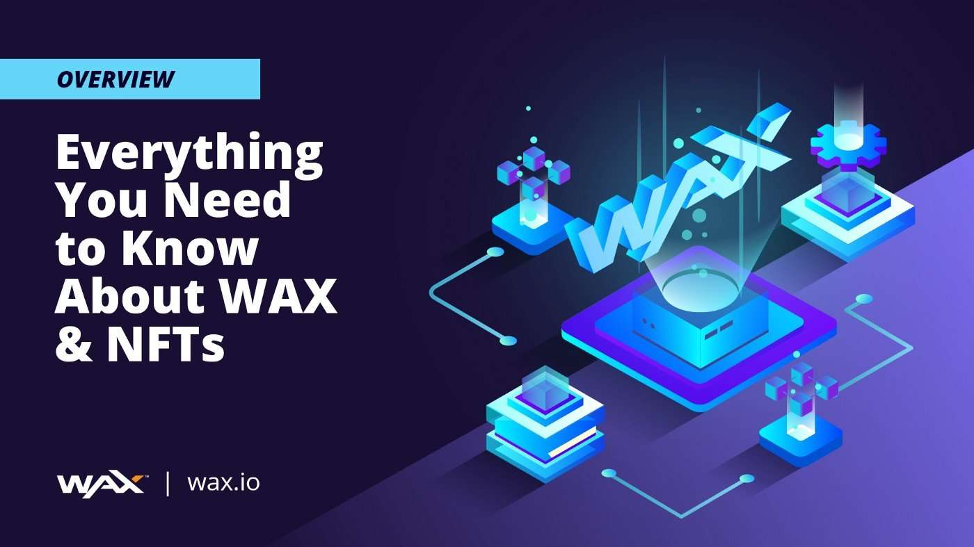Что такое блокчейн WAX? $WAXP и $WAXE