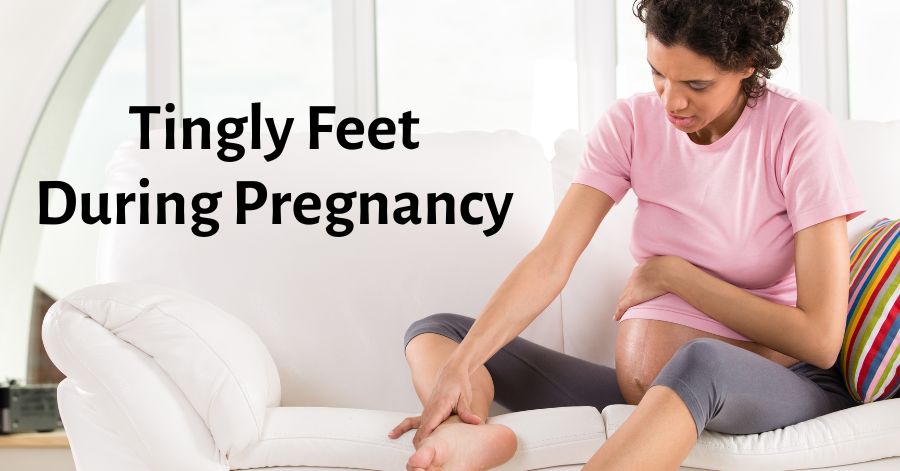 tingly feet during pregnancy