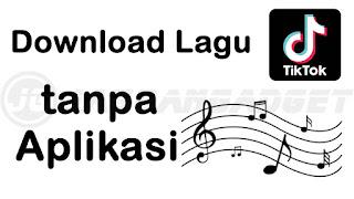 Cara Download Lagu TikTok MP3 tanpa Aplikasi