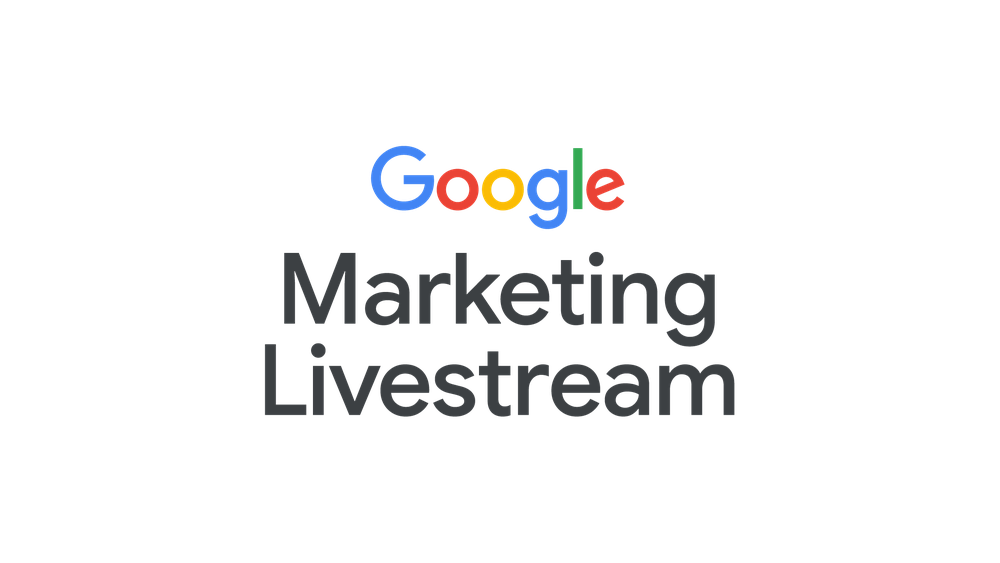 Google marketing livestream