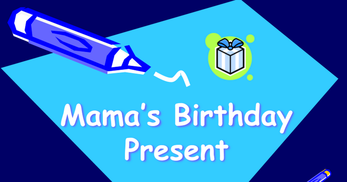 Mama's_Birthday_Present