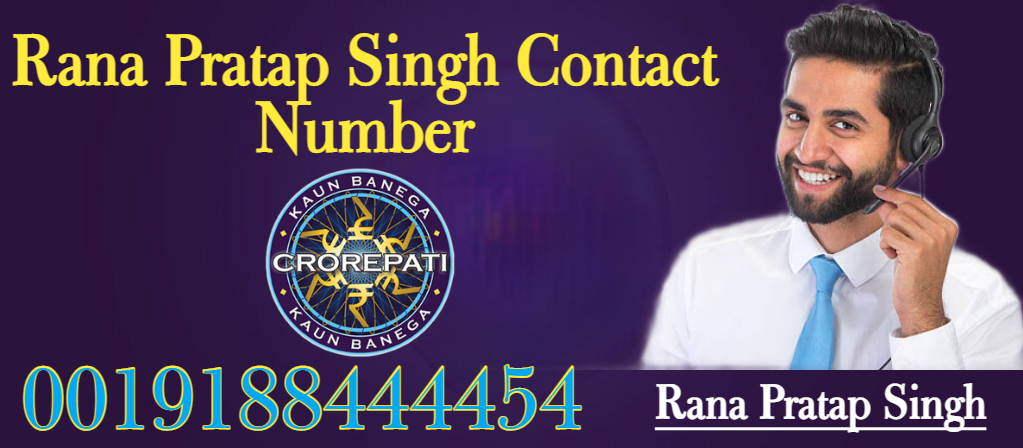 Rana Pratap Singh Contact Number for KBC Online Registration