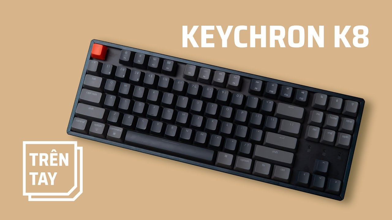 Review bàn phím cơ không dây Keychron K8 
