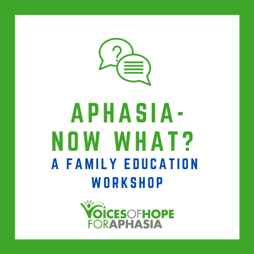 Aphasia - Now What? a family education workshop