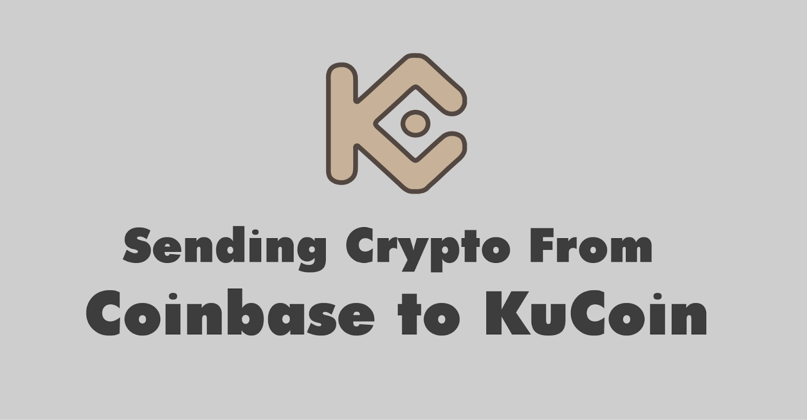 How to send crypto from Coinbase to Kucoin? - MyCryptoParadise
