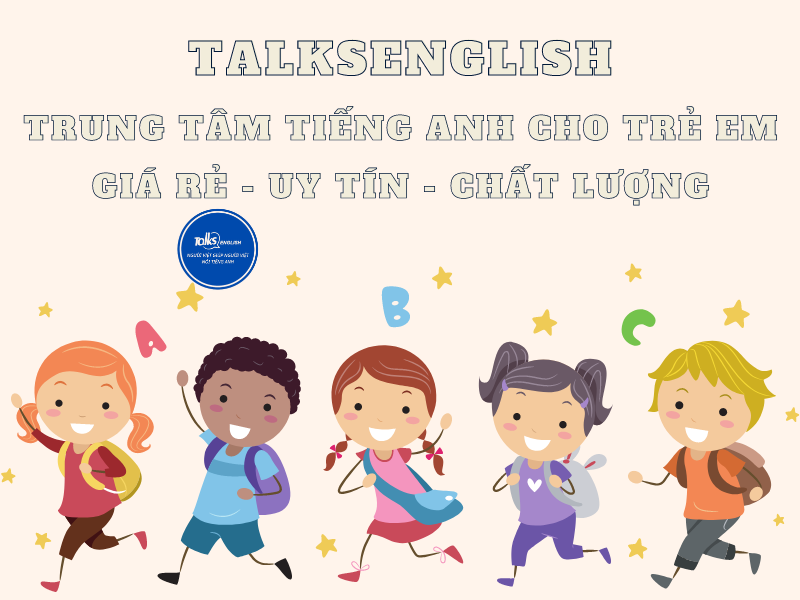 trung-tam-tieng-anh-cho-tre-em-gia-re-uy-tin-chat-luong-talks-english