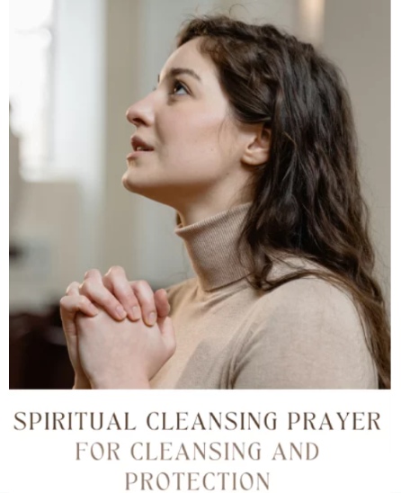 How Do You Begin a Spiritual Cleansing Prayer?
