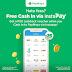 Get instant cashback when you cash in to PayMaya via Instapay! 