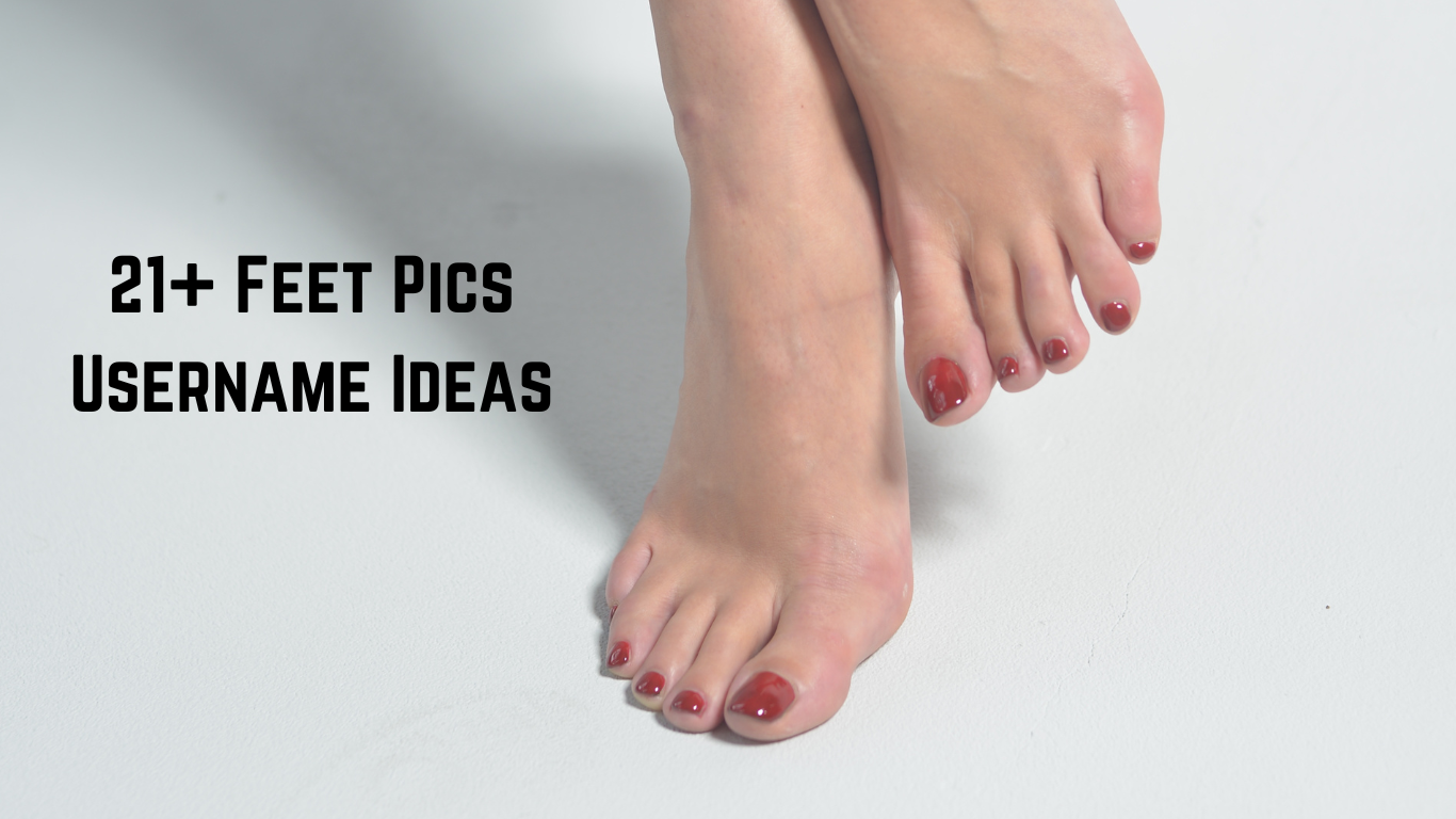 Feet Pics username ideas