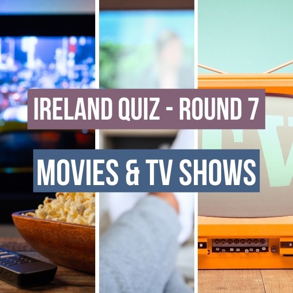 Ireland Quiz - Movies & TV shows questions