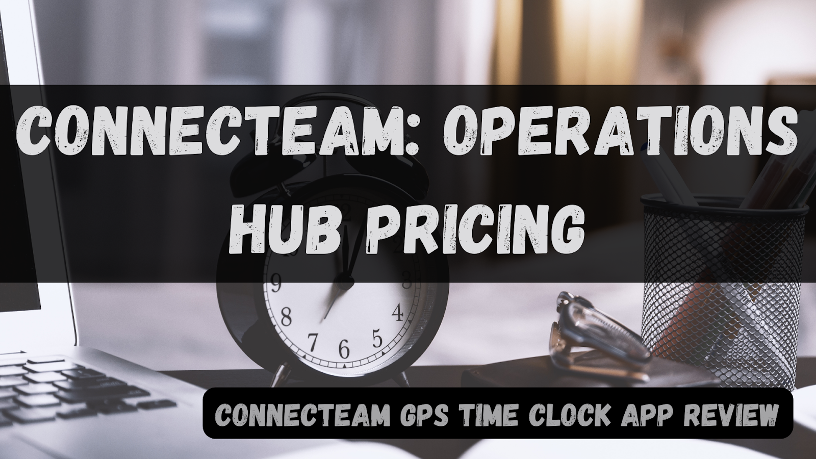 Connecteam: Operations Hub Pricing
