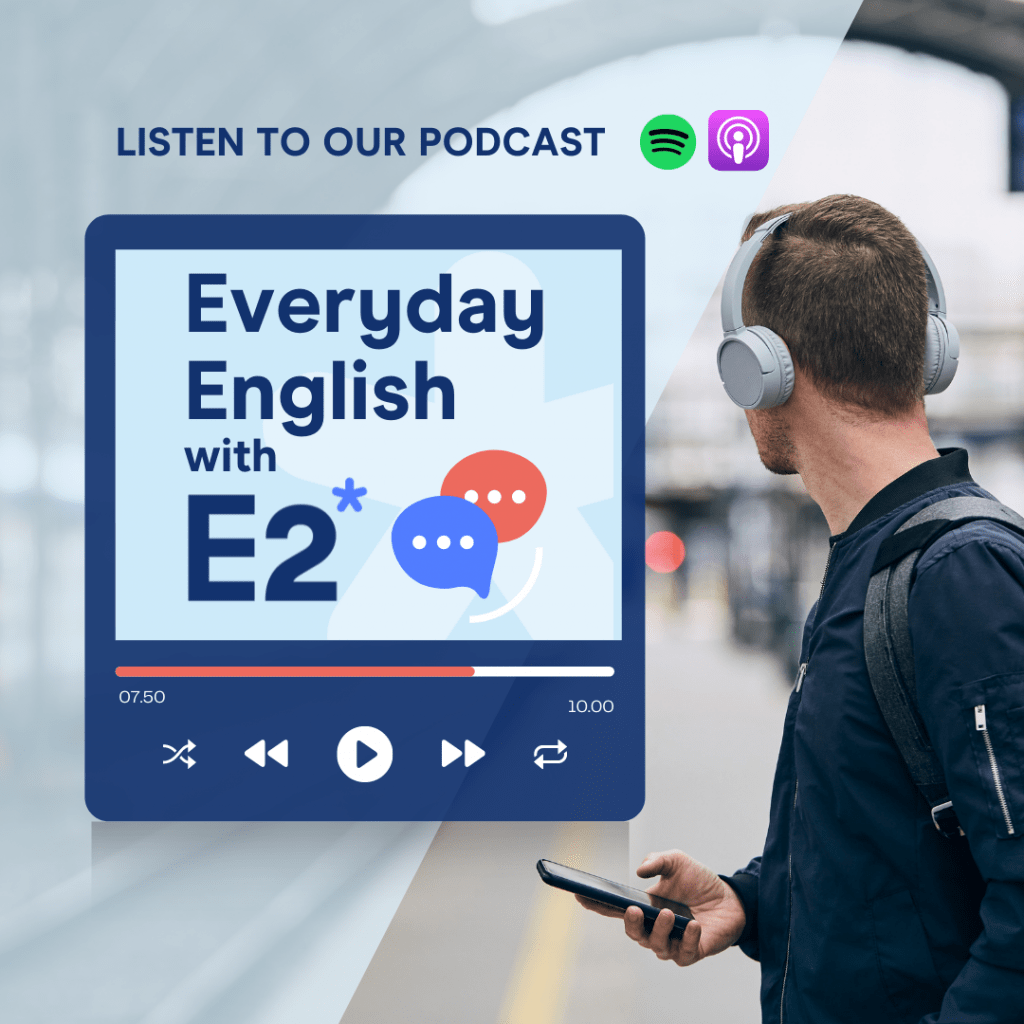 Listen to the Everyday English podcast and learn!