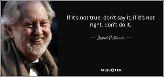 Image result for If it is not right, don't do it; if it is not true don't say it