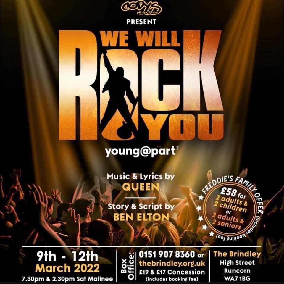 May be an image of text that says "PRESENT RACK LOYO WE WILL young young@part Music & Lyrics by QUEEN Story & Script by BEN ELTON FREDDIE'S FAMILY £58 childs& adults for children adults seniors te 9th- 12th March 2022 .30pm 2.30pm Sat Matinee 0151 907 8360 or thebrindley.org.uk £17 Concession (includes booking ee) The Brindley High Street Runcorn WA7 BG"