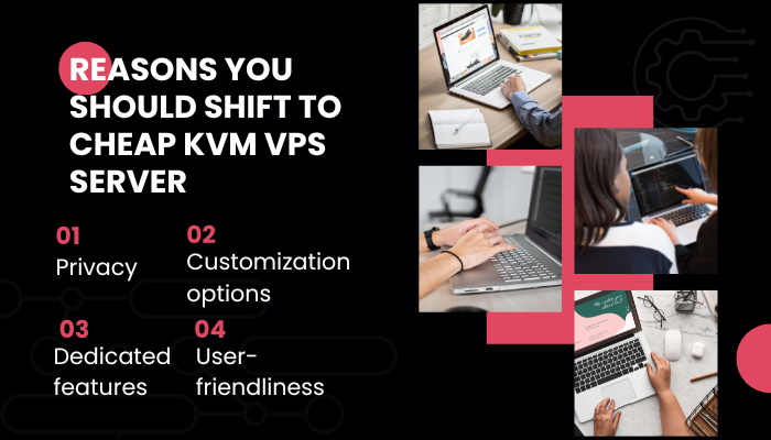 Reasons You Should Shift to Cheap KVM VPS Server