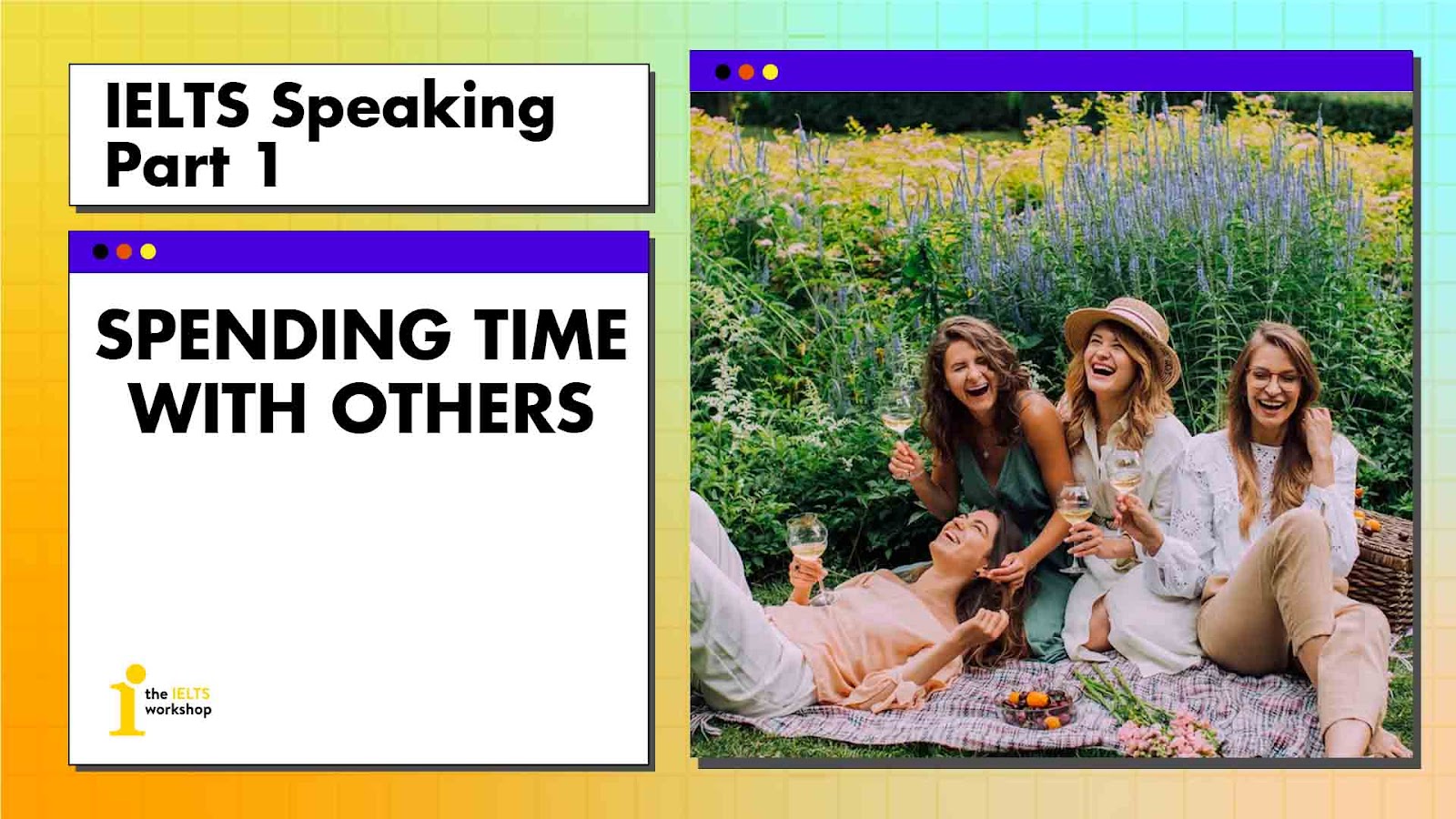 ielts speaking part 1 spending time with others