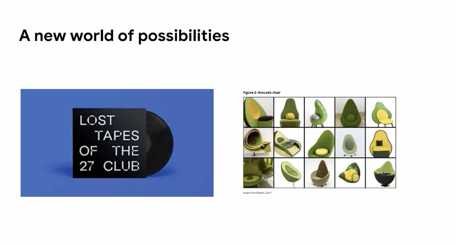 A title that says "a new world of possibilities" then an image of the lost tapes of the 27 club, and then a grid with 15 images of avocado chairs. 