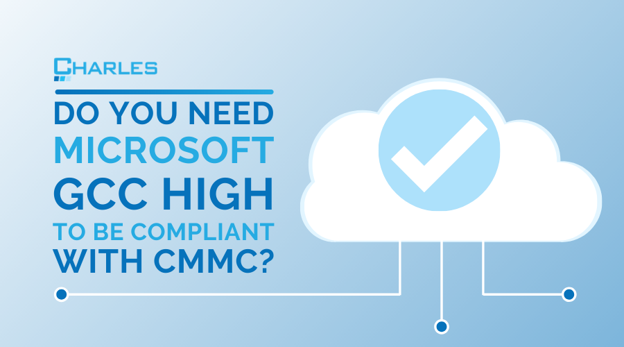 Do You Need GCC High to Be CMMC 2.0 DoD Compliant?