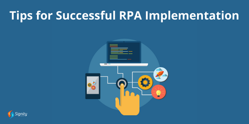 Tips for Successful RPA Implementation - Signity Solutions