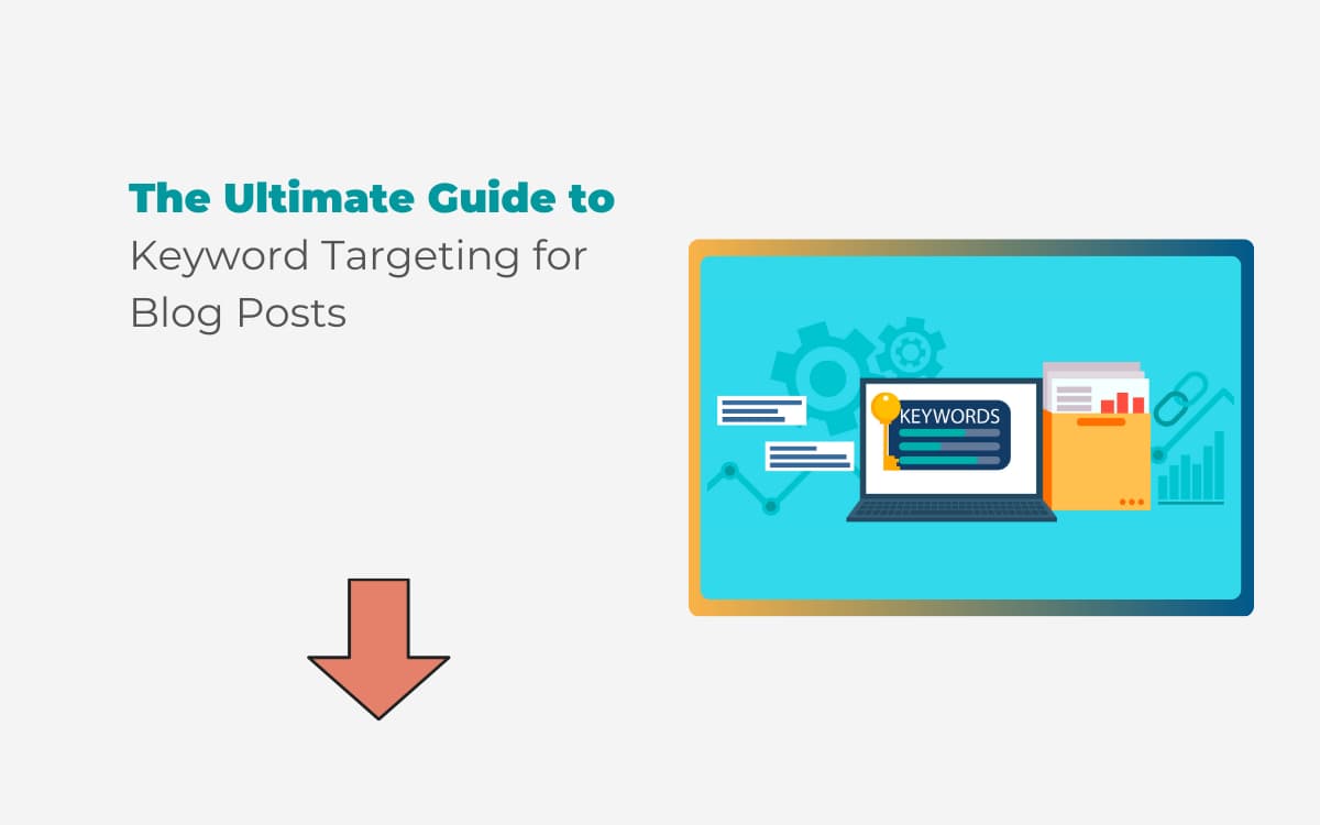 How To Target Keywords With Blog Posts