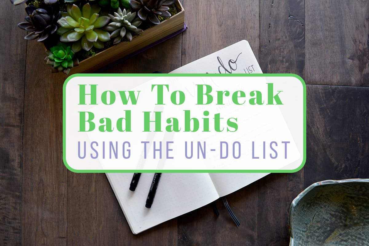 How to break bad habits