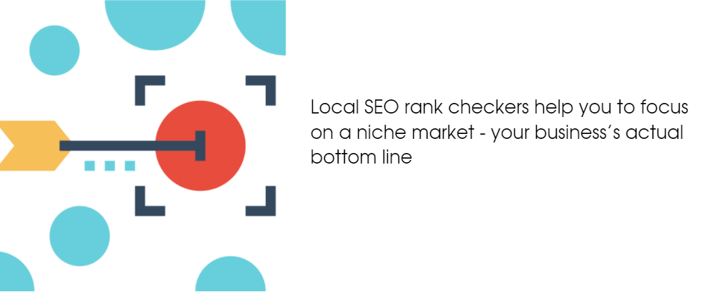 Local SEO rank checkers can help you focus on a niche market