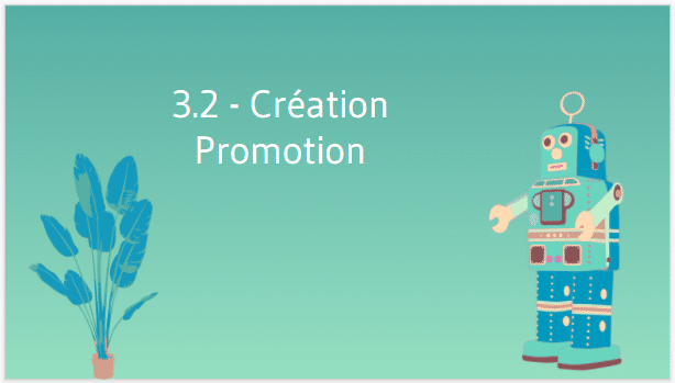 Creation promotion