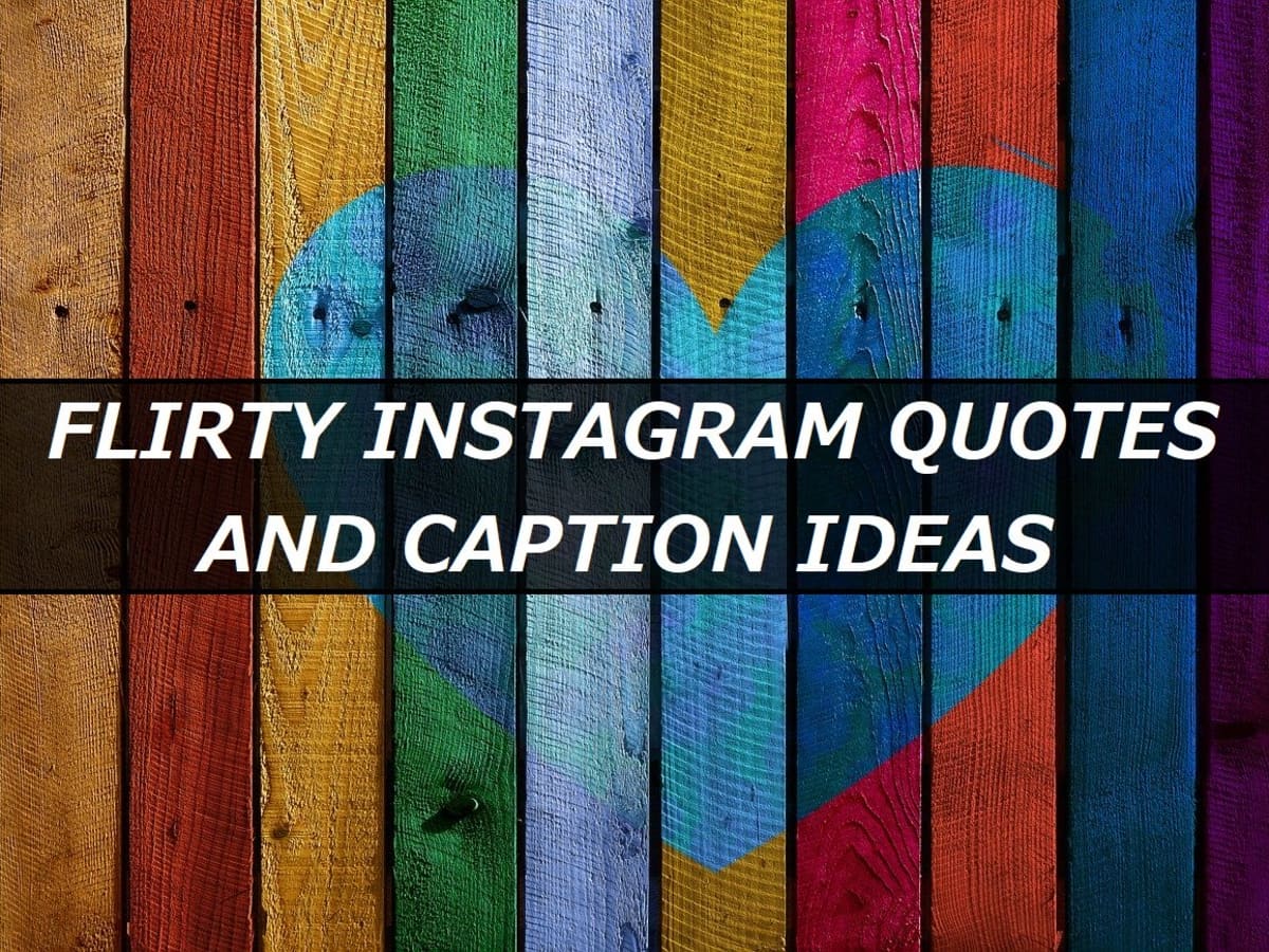 100+ Flirty Instagram Quotes and Caption Ideas - TurboFuture