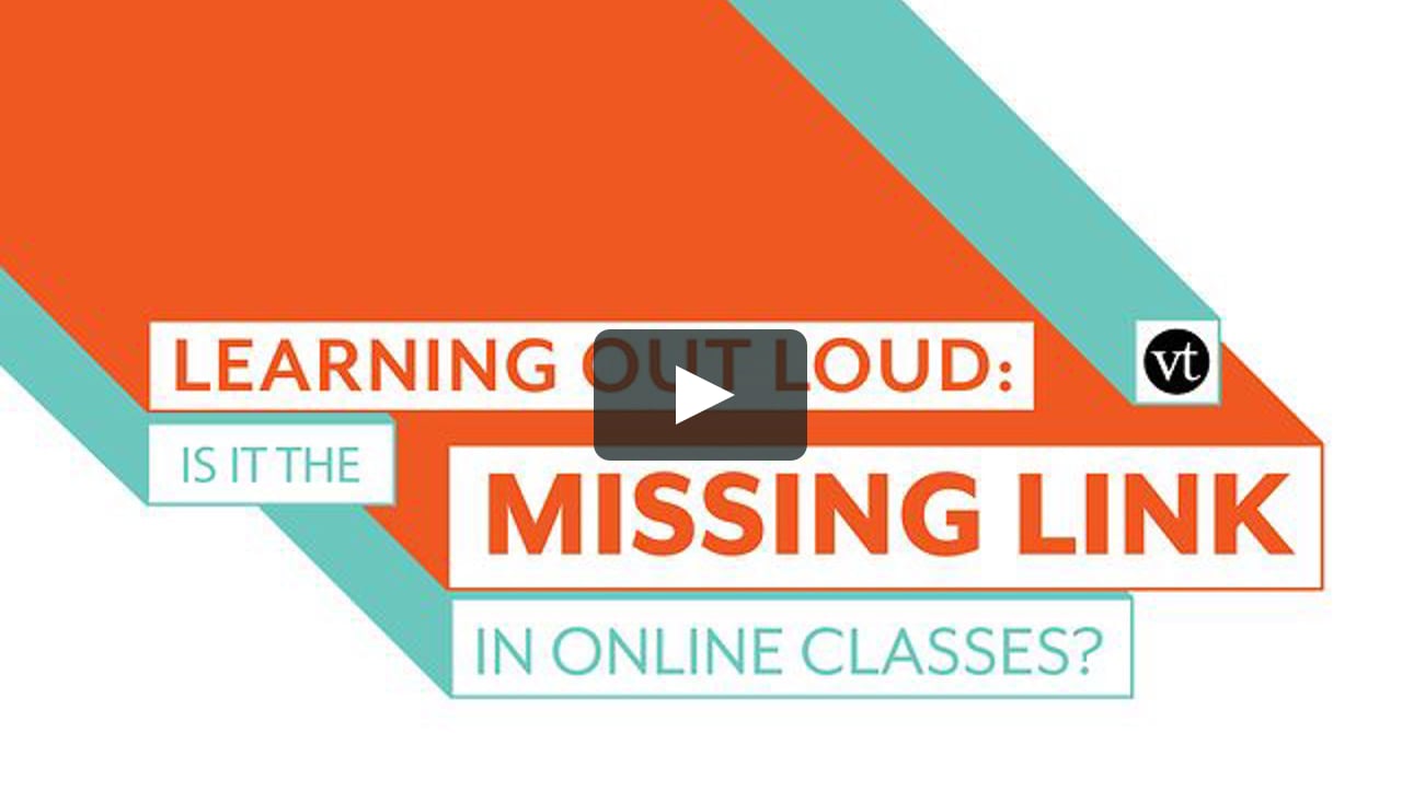 Learning Out Loud: Is it the Missing Link in Online Classes? on Vimeo
