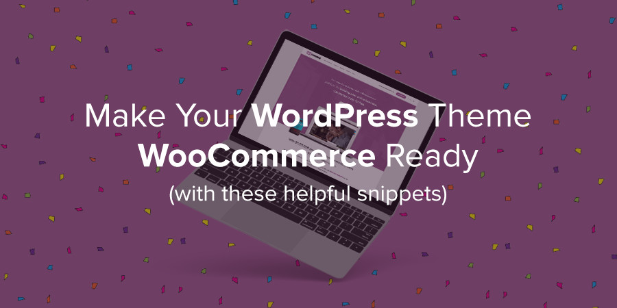 Torne seu tema WordPress compatível com WooCommerce com esses trechos úteis