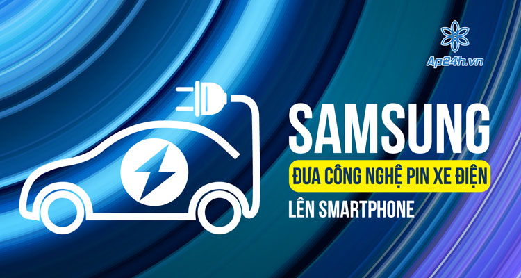 Giới thiệu công nghệ pin mới của Samsung