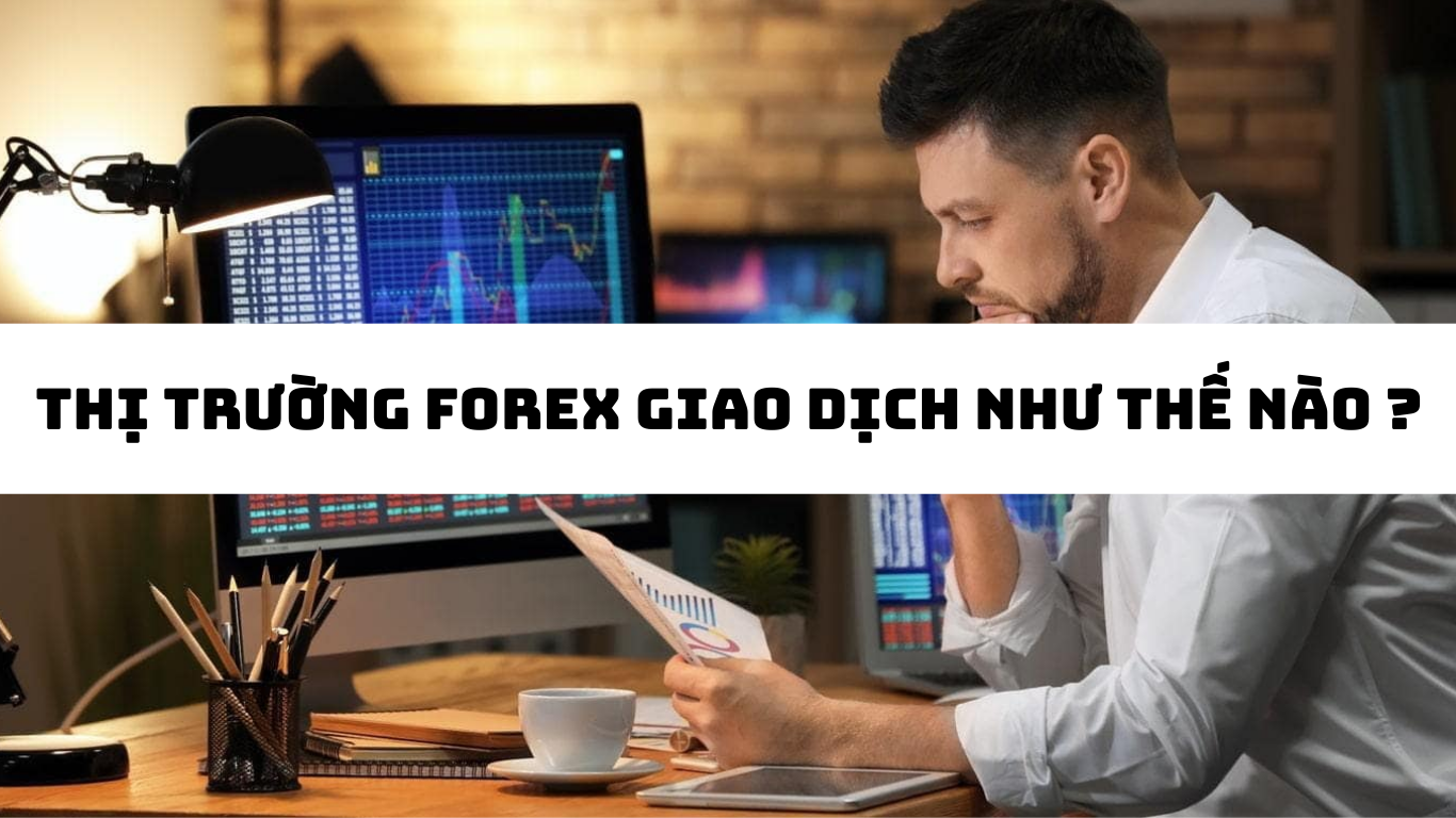 Bản chất của thị trường Forex