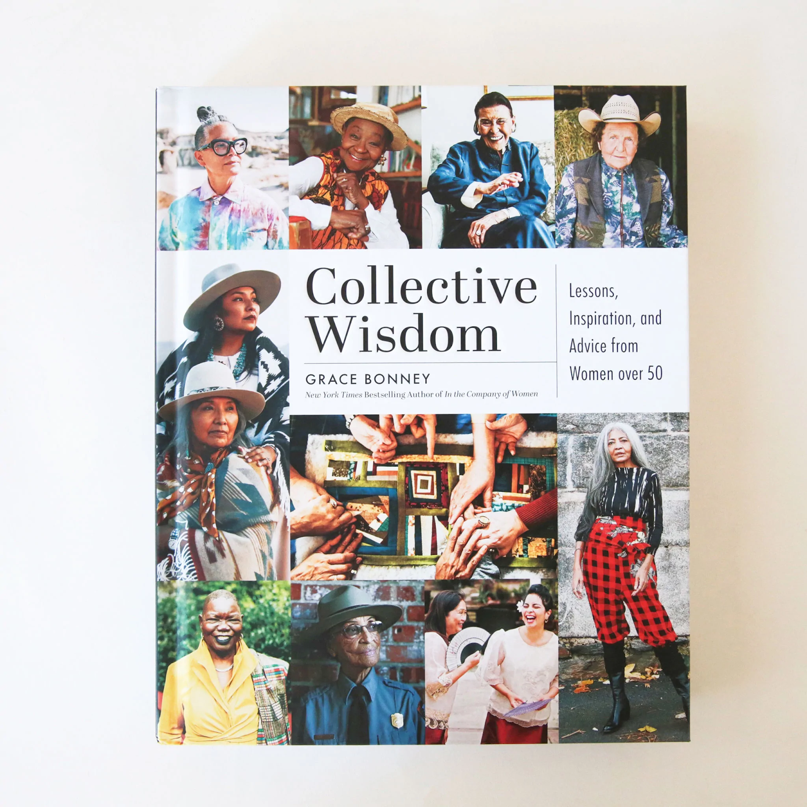 image of a book called "collective wisdom" by grace bonney, subtitled "Lessons, inspiration, and advice from women over 50" with images of various older women of different backgrounds and cultures