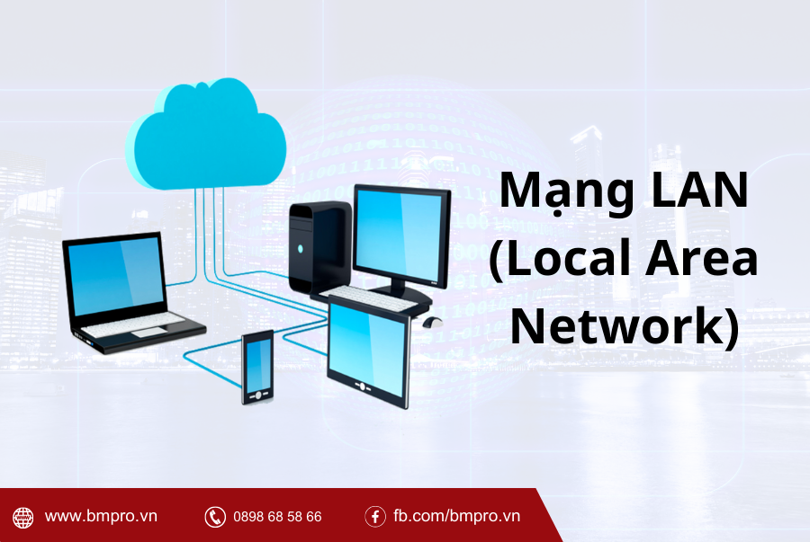 Mạng LAN (Local Area Network) 