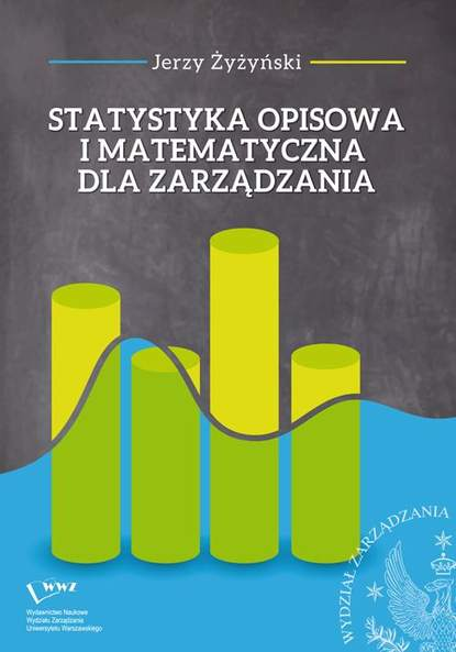 Książka o statystyce dla geeka "Statystyka opisowa i matematyczna dla zarządzania"