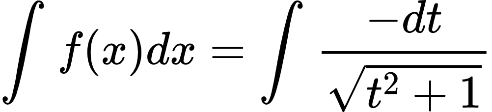 {"code":"\\begin{align*}\n{\\int_{}^{}f\\left(x\\right)dx}&={\\int_{}^{}\\frac{-dt}{{\\sqrt[]{t^{2}+1}}}}\t\n\\end{align*}","id":"2-1-0-0-0-0-1-0","font":{"color":"#000000","size":10,"family":"Arial"},"type":"align*","ts":1600683701074,"cs":"+Rmx4LSPkBmBkfEt9AiM/Q==","size":{"width":166,"height":37}}