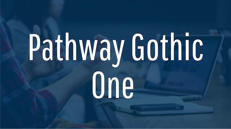 Free Elegant Fonts - Pathway Gothic One